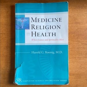 Medicine Religion and Health by Harold G. Koenig